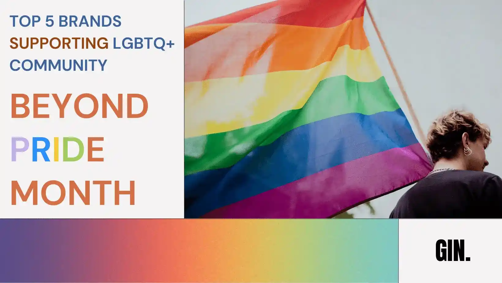 5 brands supporting LGBTQ+ beyond Pride Month